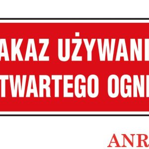 Znak ochrony ppoż. „Zakaz używania otwartego ognia” Z-47P